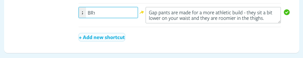 Create Olark Shortcuts for specific, competitive differentiators will help improve your team’s ability to answer pre-sale questions.