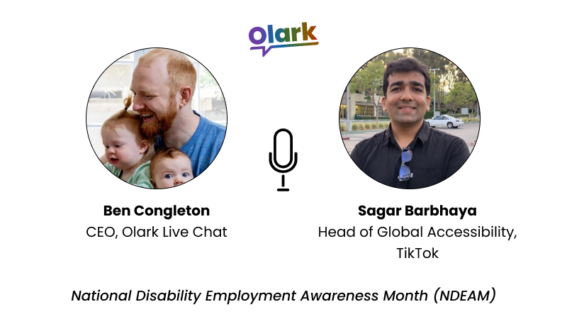 Headshots of Olark CEO Ben Congleton and TikTok Head of Global Accessibility, Sagar Barbhaya