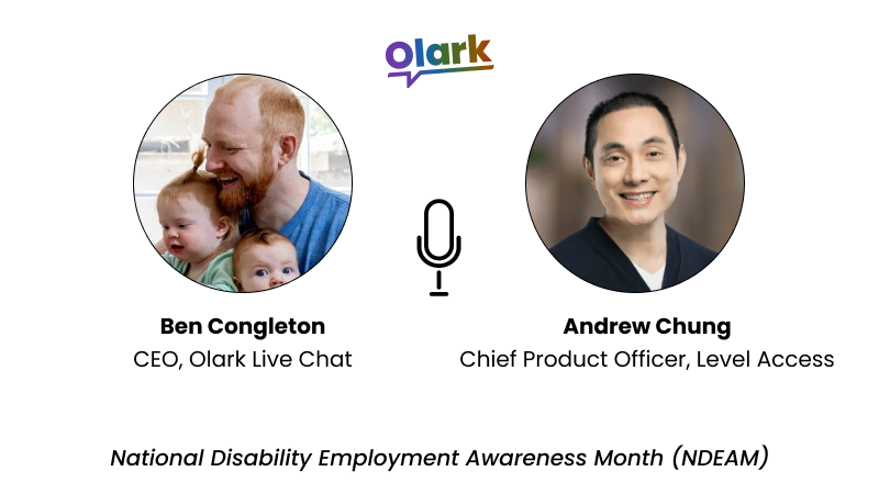 Headshots of Ben Congleton, Olark CEO and Andrew Chung, Chief Product Officer, Level Access